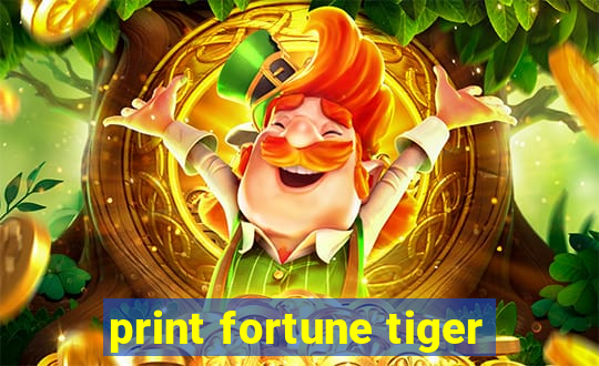 print fortune tiger